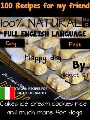 cover image of 100 Recipes for my DOG friend by Nickust G. F.